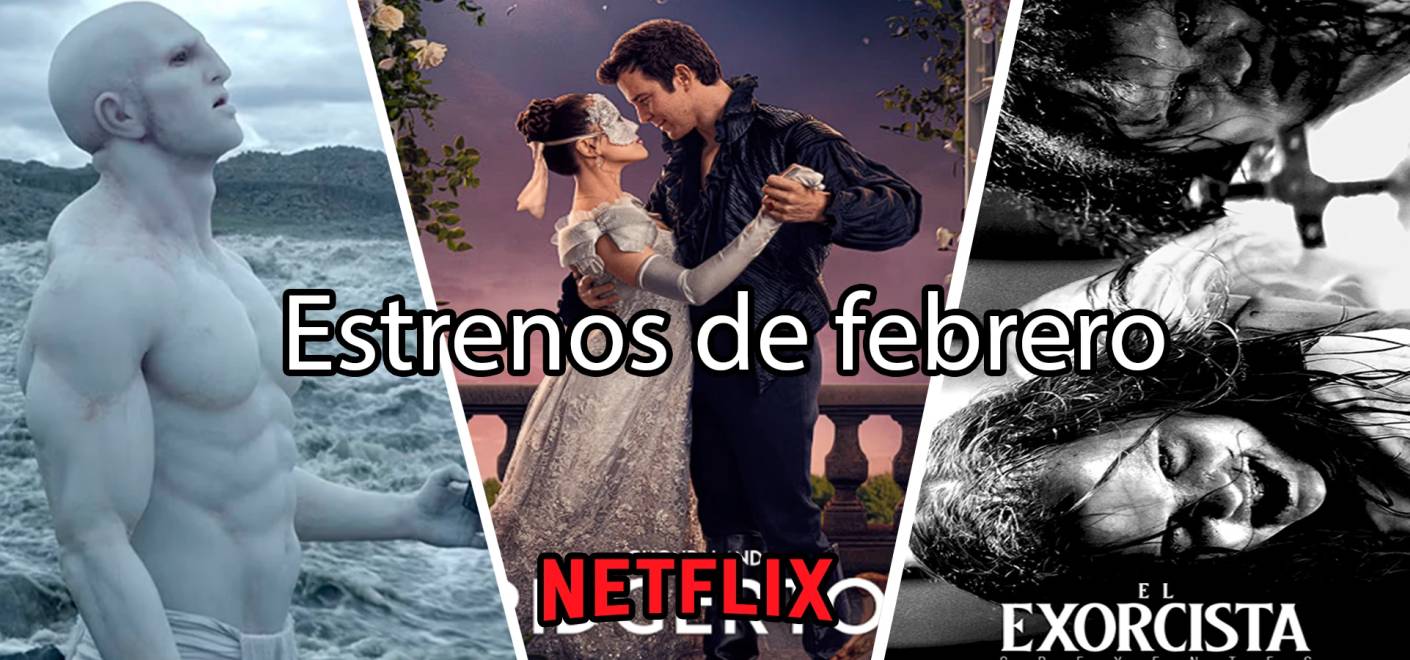 Top 3 estrenos de Netflix en febrero