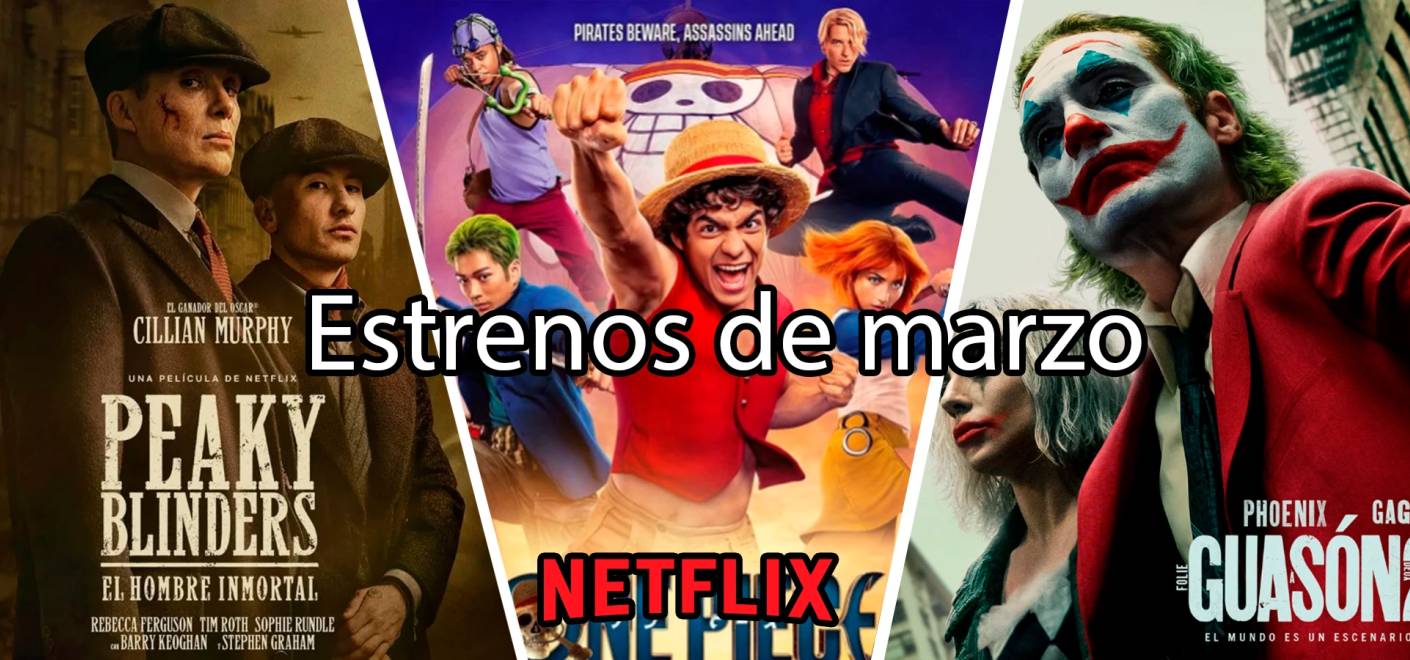 Top 3 estrenos de Netflix en marzo | Peaky Blinders, One Piece, Joker 2, Five Nights at Freddy's y más
